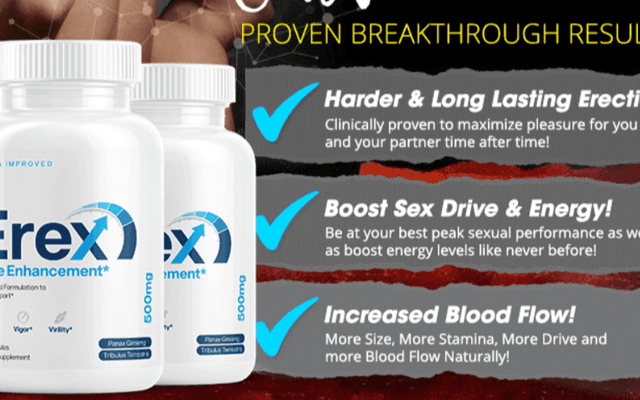 Erex Male Enhancement Reviews Review: An In-Depth Look at Ingredients, Benefits, Safety, and Men’s Wellness Support