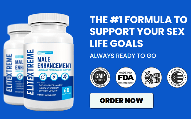 EliteXtreme Male Enhancement Pills – Improve Strength, Endurance & Vitality?