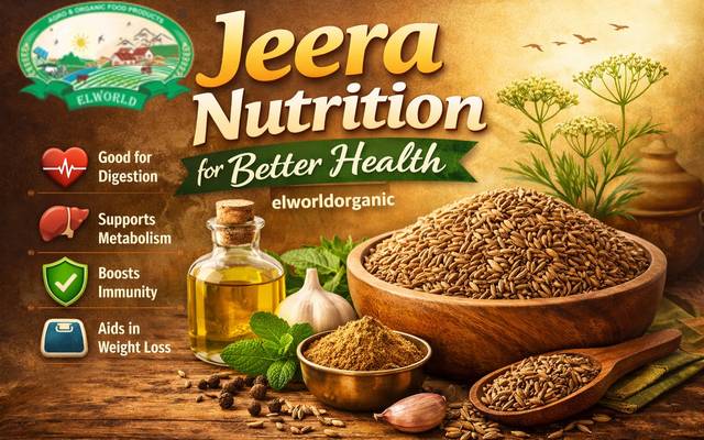 Jeera Nutrition for Better Health – elworldorganic