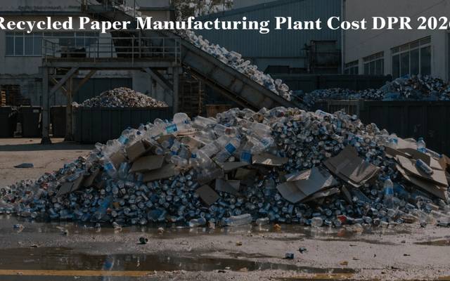 How to Setup a Recycled Paper Manufacturing Plant 2026 DPR: Cost, Licenses & Process Explained