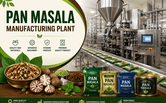 Pan Masala Manufacturing Plant Project Report 2026: Investment, Equipment & Profit Potential