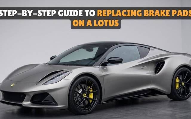 Step-by-Step Guide to Replacing Brake Pads on a Lotus