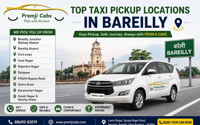 Top Areas in Bareilly Where You Can Book a Taxi Instantly with PREMJI CABS