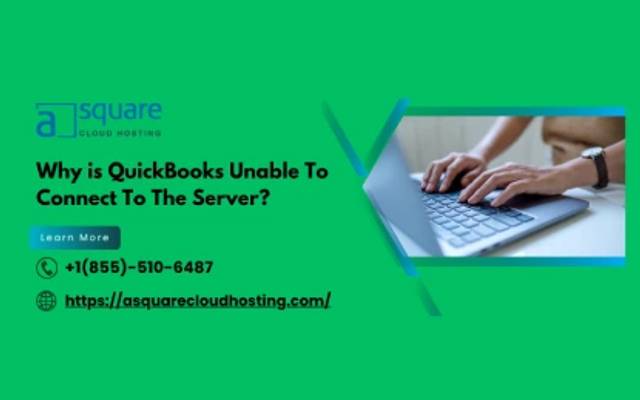 Is QuickBooks Not Connecting to Server? Read the Blog to Resolve It