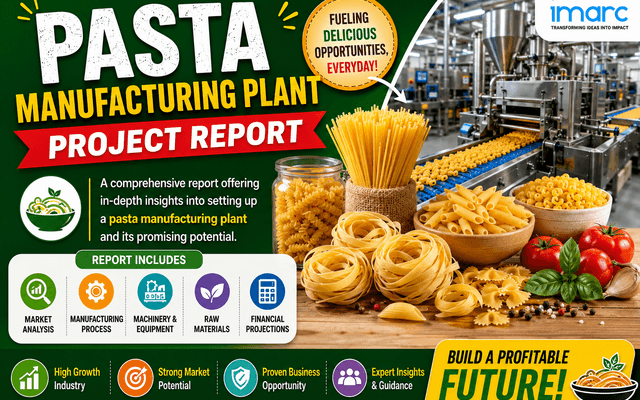 How to Setup a Pasta Manufacturing Plant 2026: Cost, Licenses & Process Explained