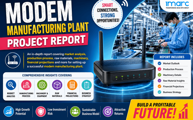 How to Setup a Modem Manufacturing Plant in 2026: Cost Analysis, Revenue Potential & Industry Trends