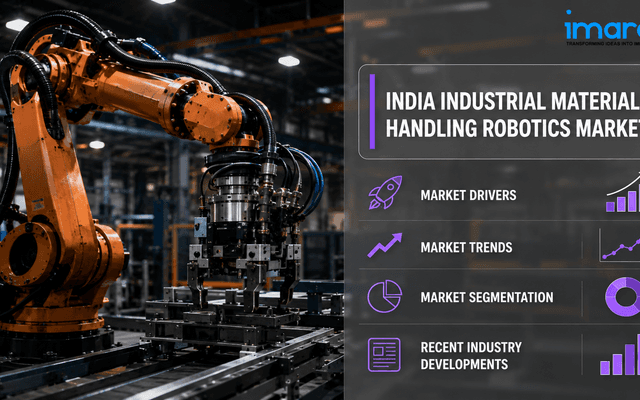 India Industrial Material Handling Robotics Market Report: Industry Size, Share Analysis, Smart Manufacturing Growth Trends, 