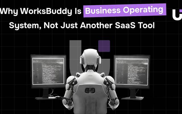 Why WorksBuddy Is A Business Operating System, Not Just Another SaaS Tool