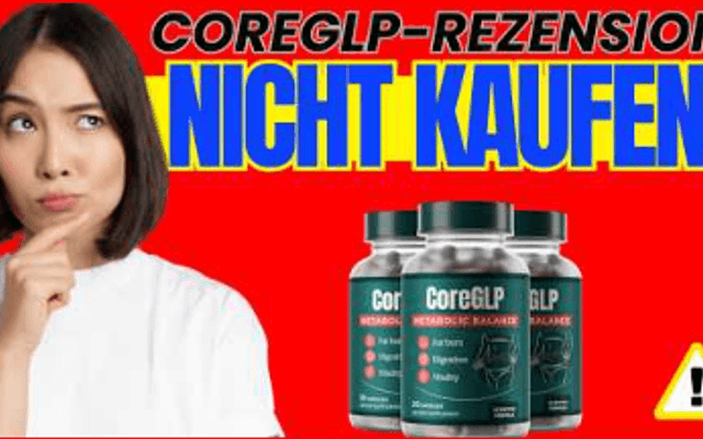 CoreGLP Austria: Aktuelle Erfahrungen Die Neuesten Bewertungen Und Erkenntnisse Für 2026
