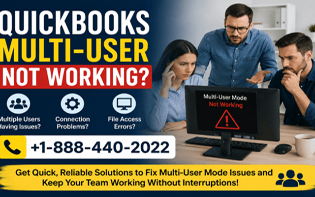 +1-888-440-2022 Top 10 Causes Behind QuickBooks Not Working in Multi User Mode: {Solved}