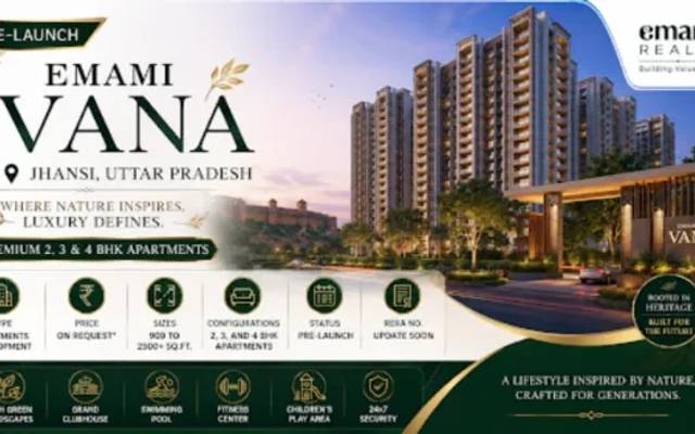 Emami Vana – 2, 3 & 4 BHK Apartments in Jhansi