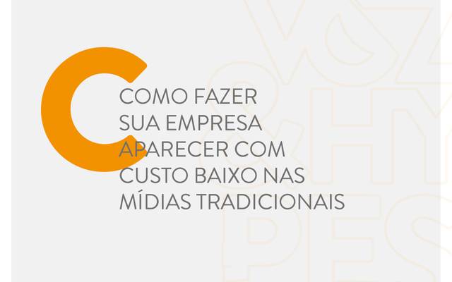 Como fazer sua empresa aparecer com custo baixo nas mídias tradicionais