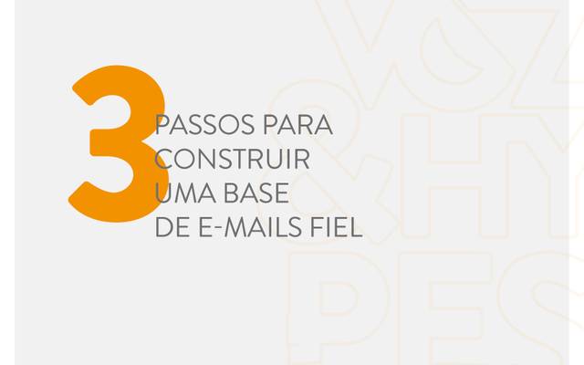 3 passos para construir uma base de e-mails fiel