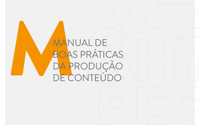 Manual de boas pr&aacute;ticas da produ&ccedil;&atilde;o de conte&uacute;do