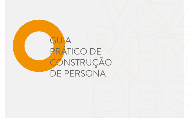 Guia pr&aacute;tico para constru&ccedil;&atilde;o de persona