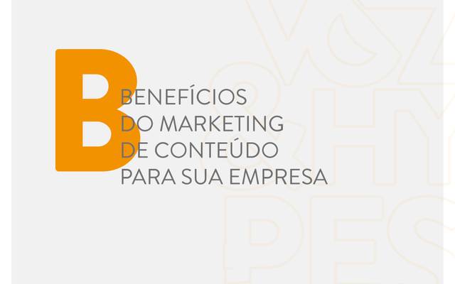 Benefícios do marketing de conteúdo para sua empresa