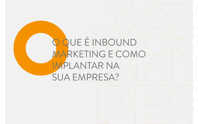 O que &eacute; Inbound Marketing e como implantar em sua empresa?