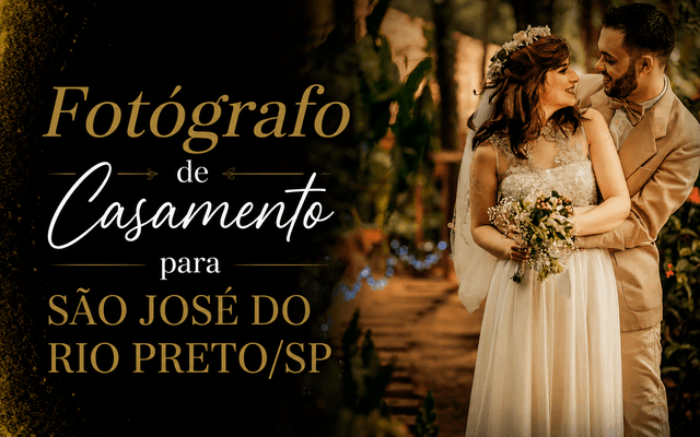 FOTÓGRAFO DE CASAMENTO para SÃO JOSÉ DO RIO PRETO/SP - Denis Silveira