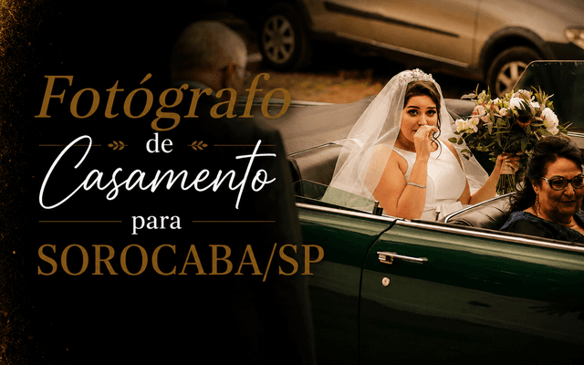 FOTÓGRAFO DE CASAMENTO para SOROCABA/SP - Denis Silveira