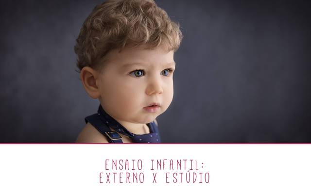 Qual Melhor Escolha: Ensaio Infantil Externo ou No Estúdio?