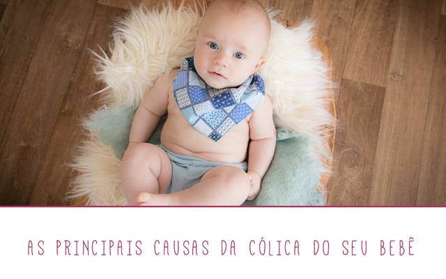 As Principais Causas da Cólica do Seu Bebê
