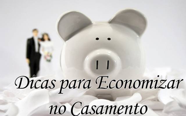 Dicas para Economizar no seu Casamento