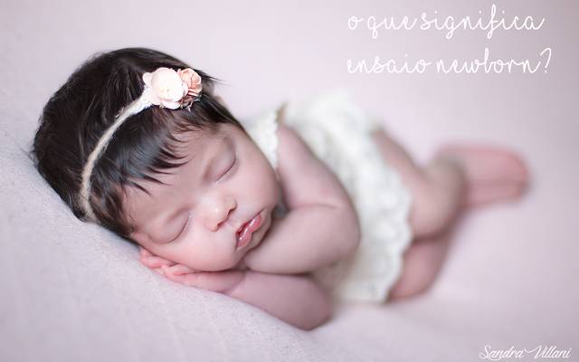 O que é esse tal ensaio newborn?