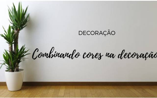 Combinando cores na decoração