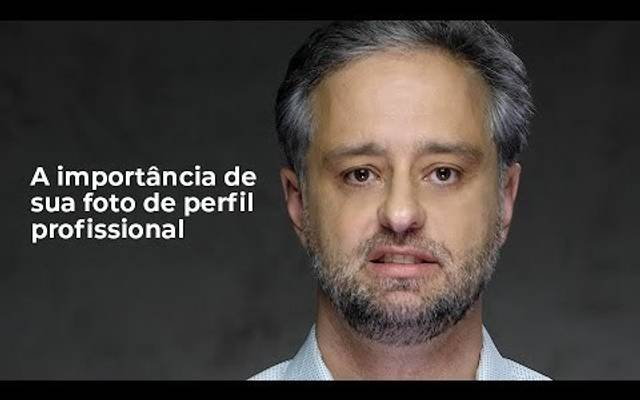 A IMPORTÂNCIA DE UMA FOTO DE PERFIL PROFISSIONAL