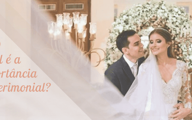 Qual é a importância do cerimonial?