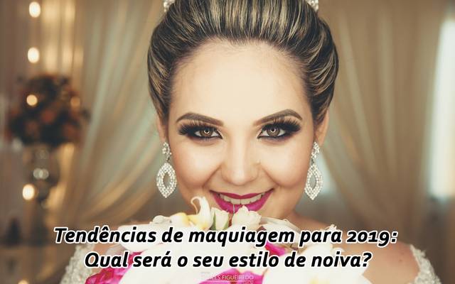 Tendências de maquiagem para 2019: qual será o seu estilo de noiva?