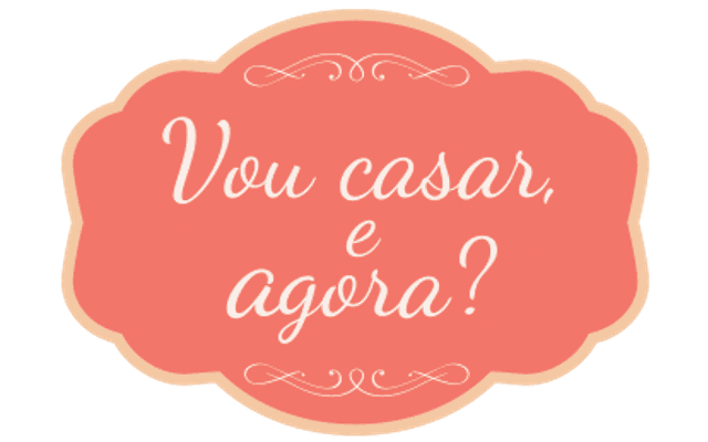 VOU CASAR E AGORA?