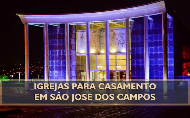 Igrejas para casar em São José dos Campos