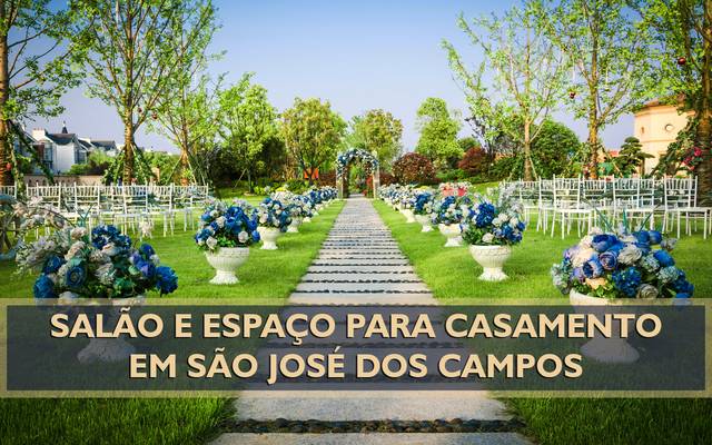 Salão e Espaço Para Casar em São José dos Campos