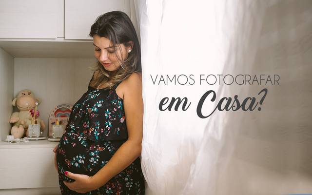 Vamos fotografar em casa?