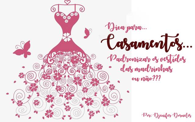 Padronizar os vestidos das madrinhas ou não?