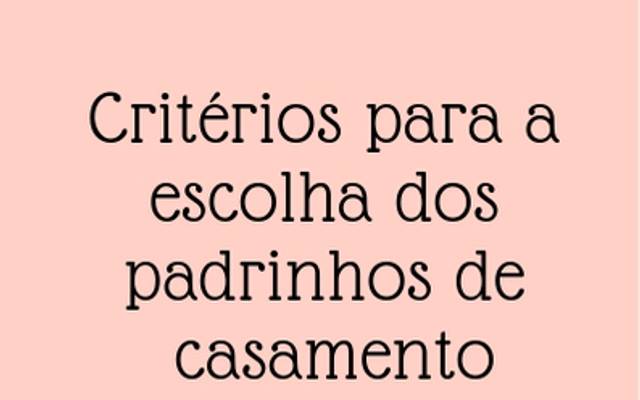 Critérios para escolha dos padrinhos de casamento e como convidá-los???