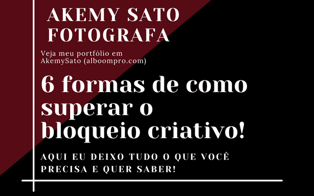 6 formas de como superar o bloqueio criativo/6 ways to overcome writer's blockv