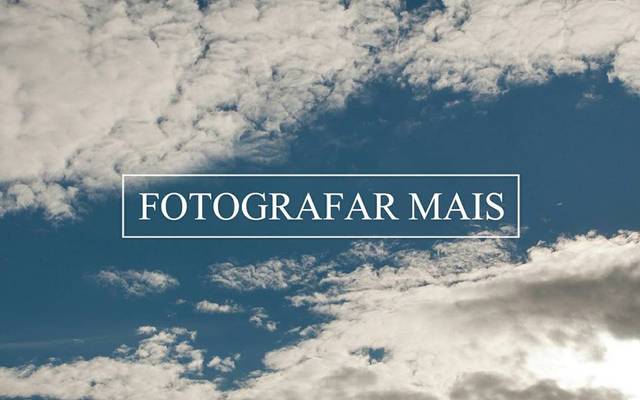 Venha Fotografar Mais!