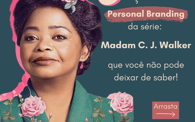 3 Lições de Personal Branding da série Madam C. J. Walker