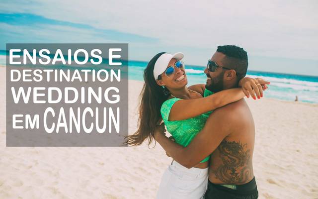 Ensaios e Destination Wedding em Cancun