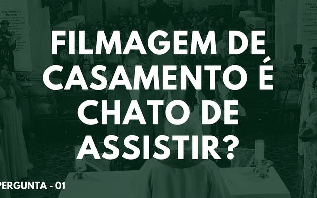 Vídeo de casamento ainda é aquela coisa chata de assistir?