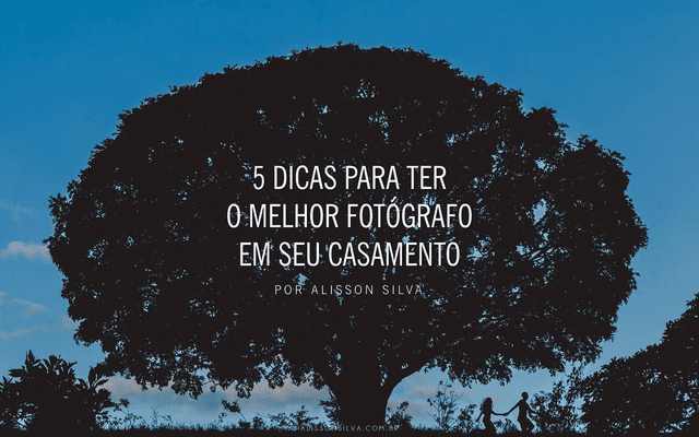 5 Dicas para ter o MELHOR FOTÓGRAFO em seu casamento