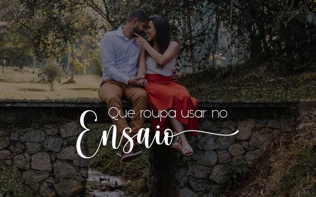 Que roupa usar no ensaio Pré-Wedding?