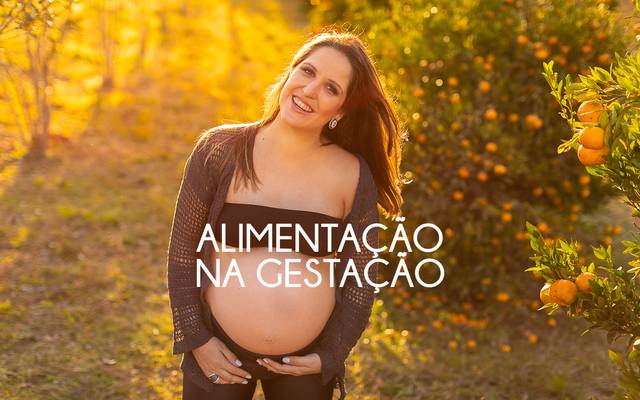 Como Cuidar de Sua Alimentação na Gestação