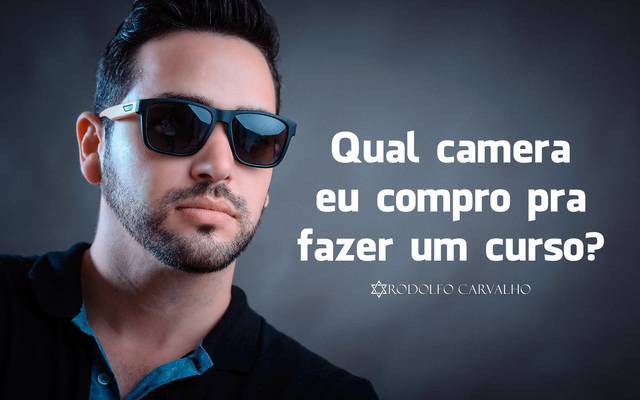 Que camera eu compro pra fazer um curso de fotografia?