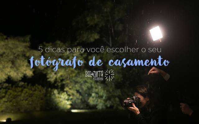5 dicas para ajudar você a escolher seu fotógrafo de casamento