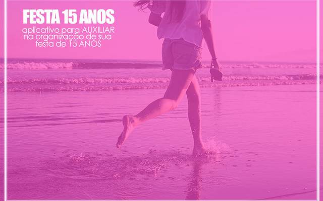15 anos - como organizar suas festa de 15 anos utilizando o aplicativo meu niver 15