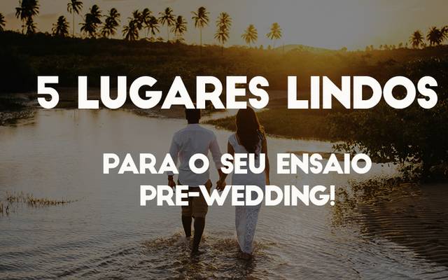 5 LUGARES INCRÍVEIS PARA FAZER O SEU ENSAIO DE CASAL EM RECIFE / PERNAMBUCO!