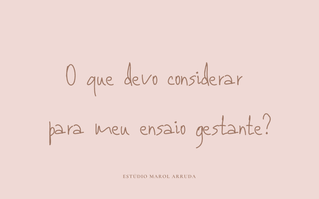 O que devo considerar para meu ensaio gestante?